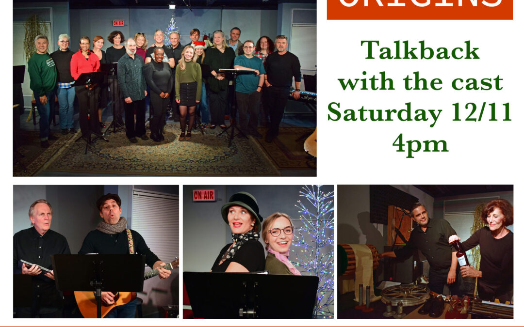 Christmastime Origins Talkback Saturday, Dec. 11